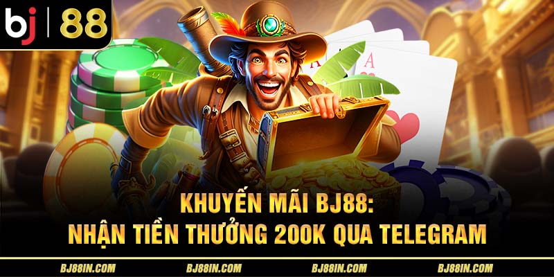 Tặng 200k miễn phí khi tham gia Telegram Tặng 200k miễn phí khi tham gia Telegram