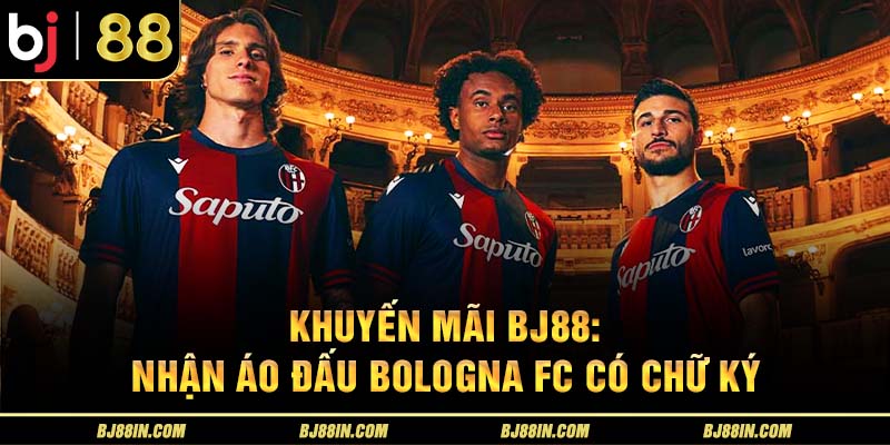 Nhận áo đấu Bologna FC miễn phí