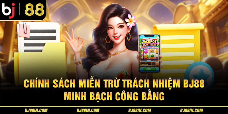 Chính sách miễn trừ trách nhiệm Chính sách miễn trừ trách nhiệm