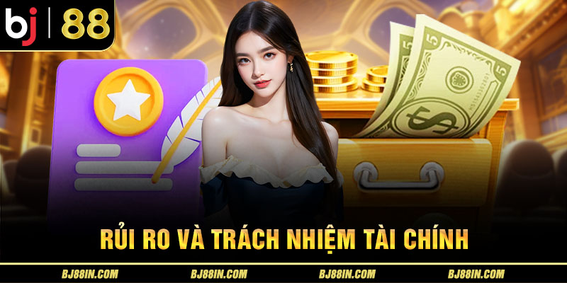 Rủi ro và trách nhiệm tài chính Rủi ro và trách nhiệm tài chính