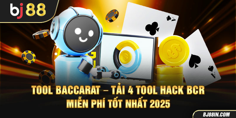 Tool hack Baccarat miễn phí 2025